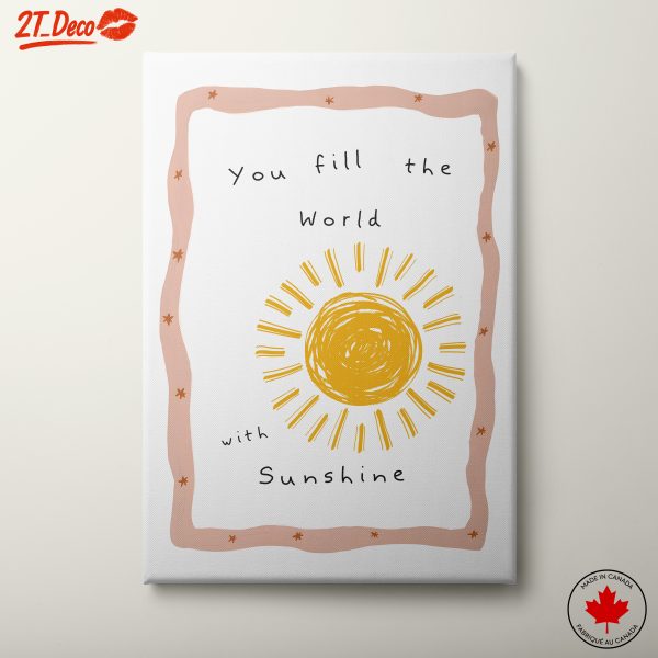You Fill the World with Sunshine Art