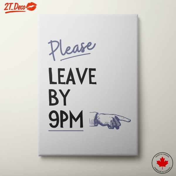 Please Leave By 9PM Signed Wall Art