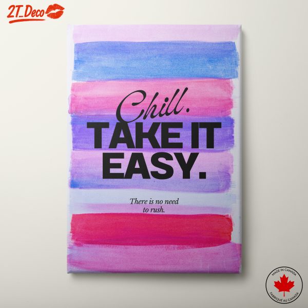 Chill and Take It Easy Inspirational Quote Art