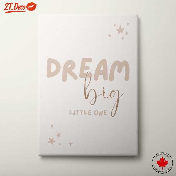 Dream Big Little One Inspirational Art
