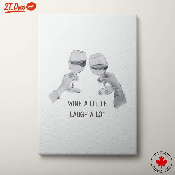 Wine A Little Laugh A Lot Inspirational Art
